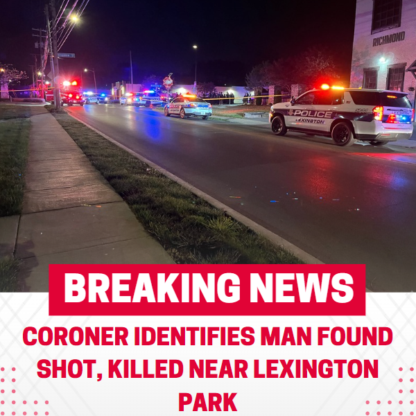 The name of the man found dead near a Lexington park has been released
